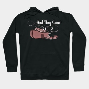 And They Came Two By Two Genesis Noahs Ark Lover Hoodie